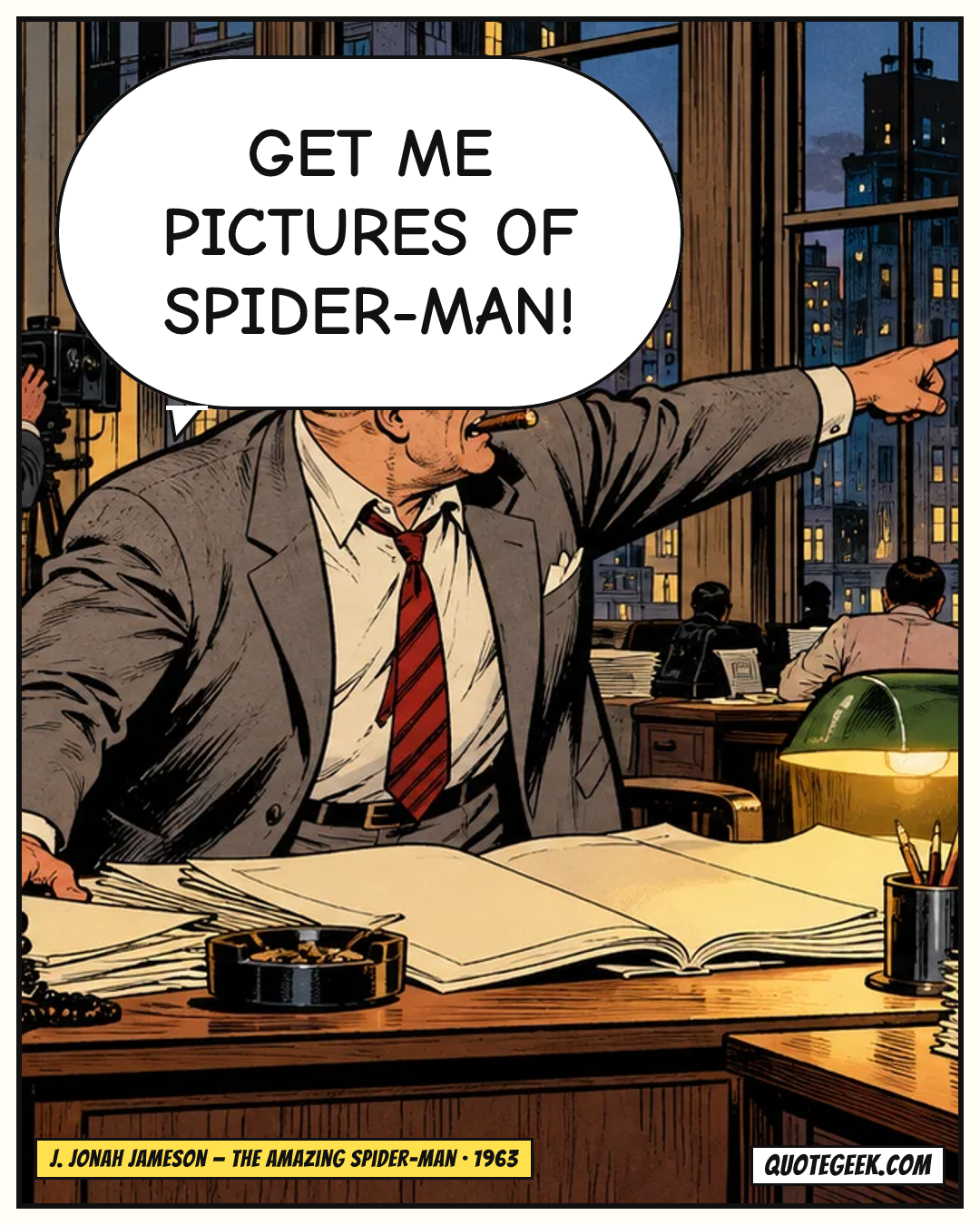 “Get me pictures of Spider-Man!” — J. Jonah Jameson · The Amazing Spider-Man. Illustrated QuoteGeek card.