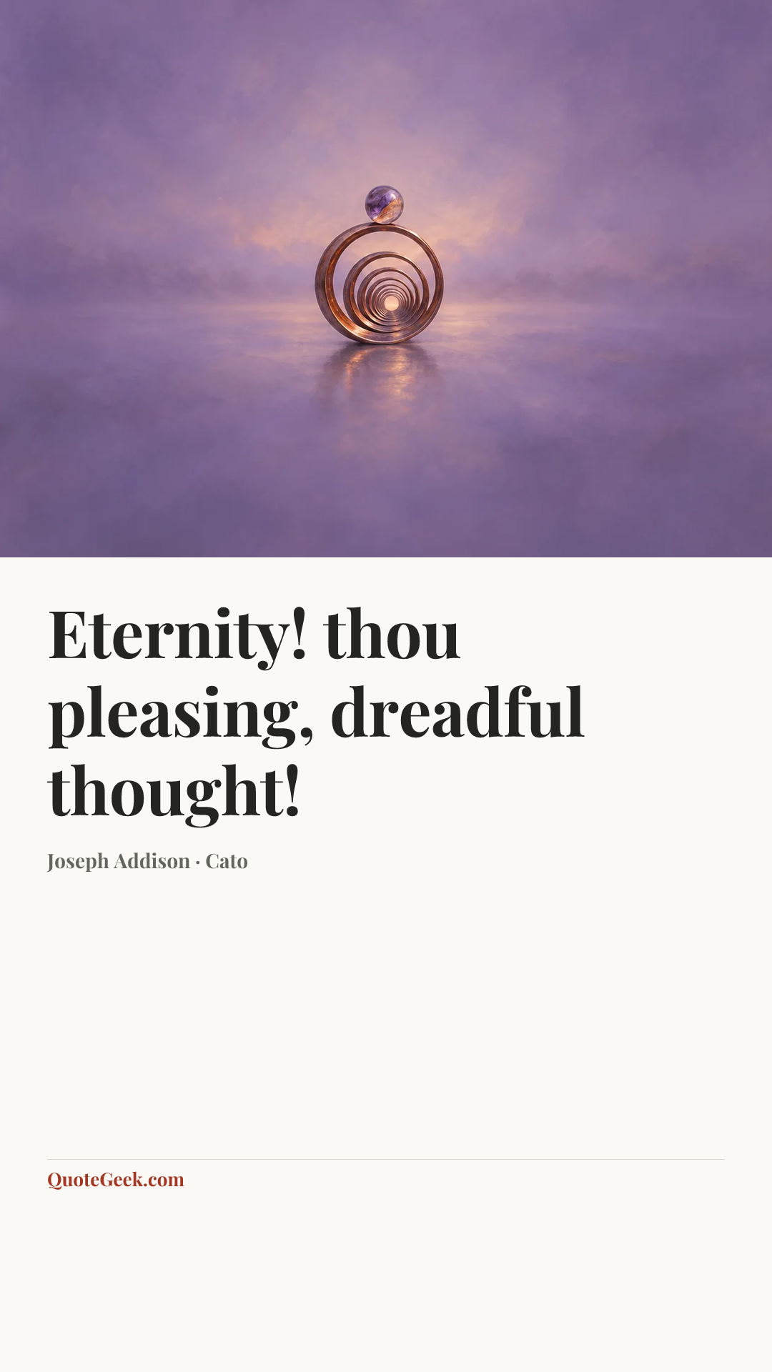“Eternity! thou pleasing, dreadful thought!” — Joseph Addison · Cato. Illustrated QuoteGeek card.