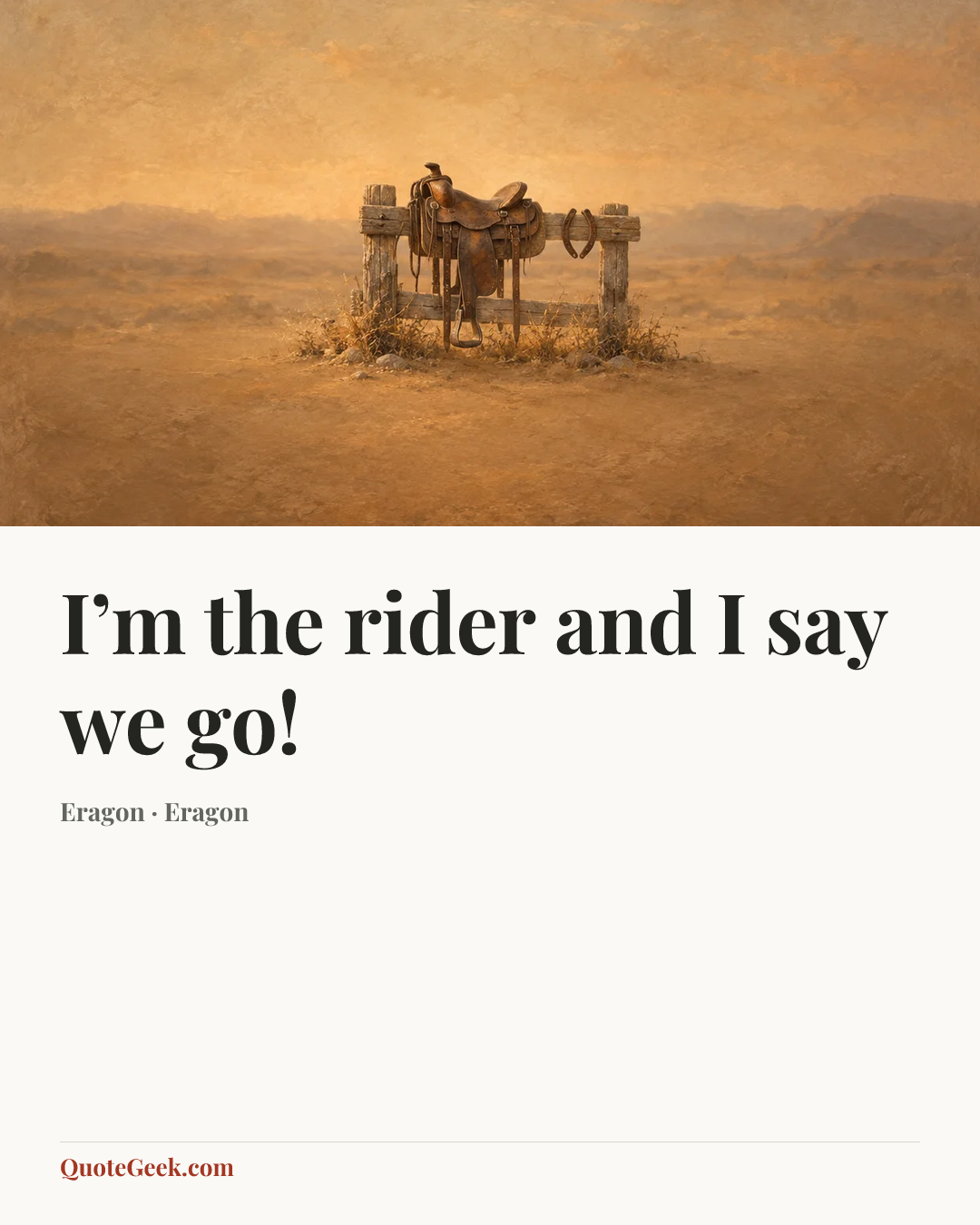 “I’m the rider and I say we go!” — Eragon · Eragon. Illustrated QuoteGeek card.