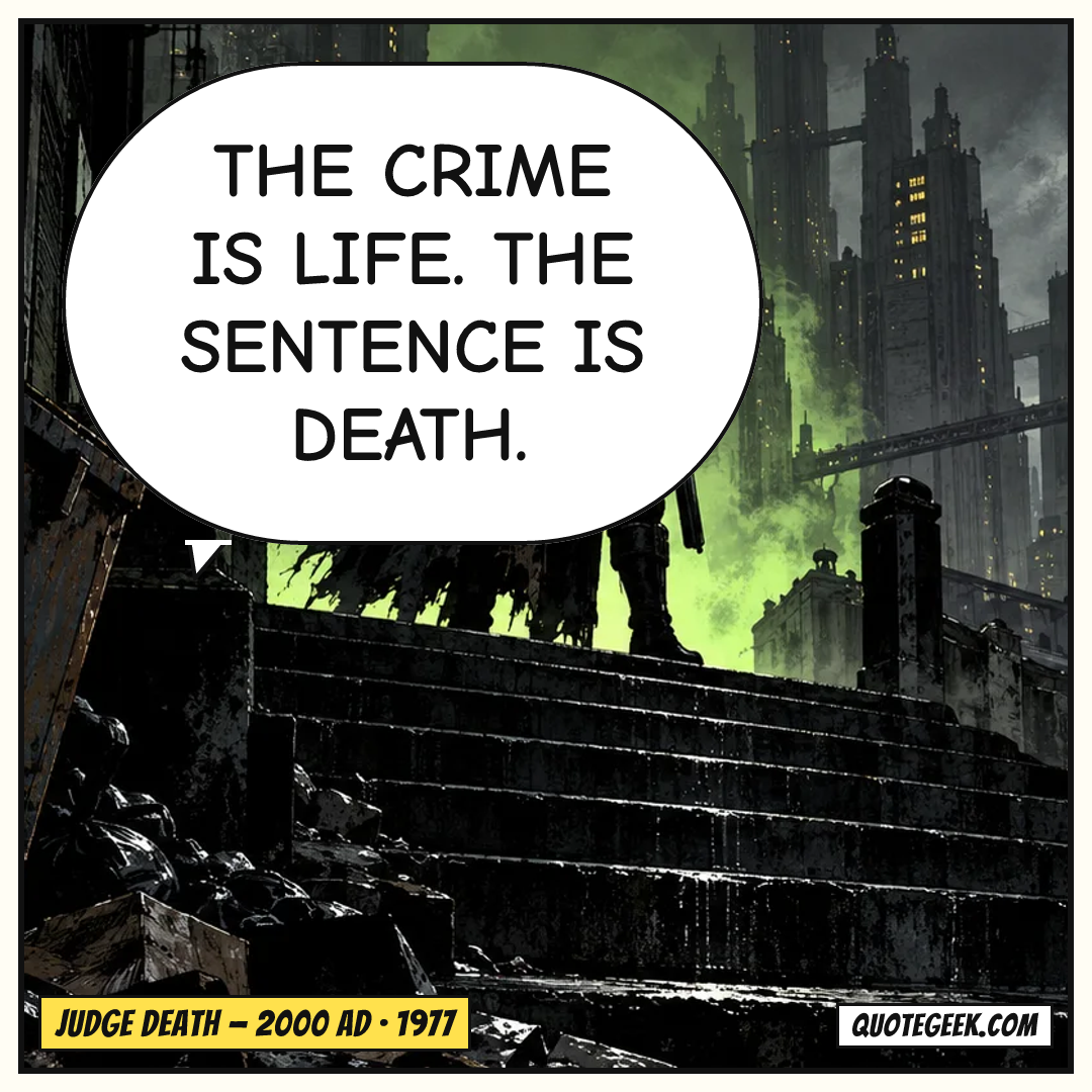 “The crime is life. The sentence is death.” — Judge Death · 2000 AD. Illustrated QuoteGeek card.