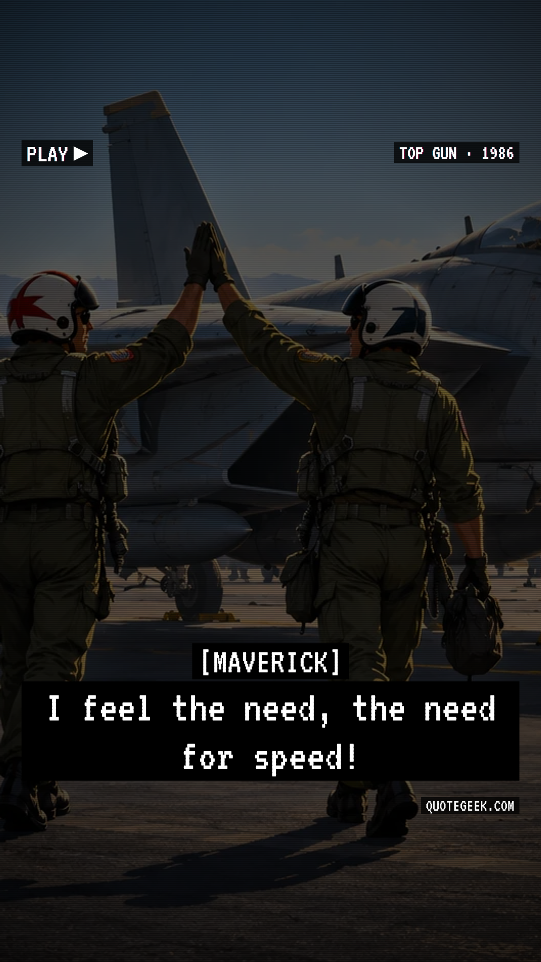 “I feel the need, the need for speed!” — Maverick · Top Gun. Illustrated QuoteGeek card.