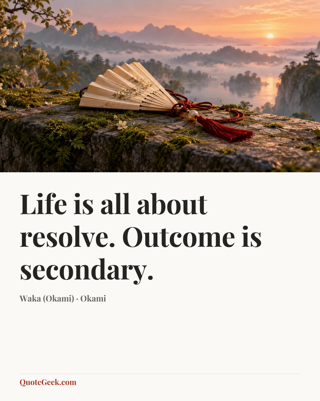 “Life is all about resolve. Outcome is secondary.” — Waka (Okami) · Okami. Illustrated QuoteGeek card.