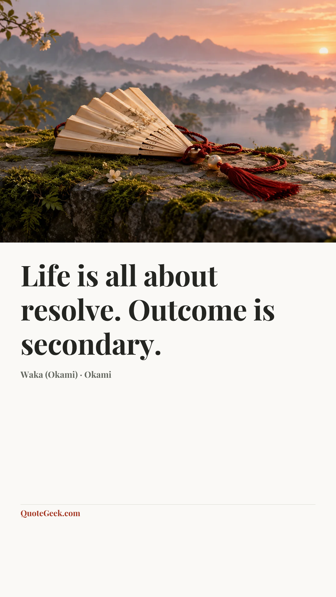 “Life is all about resolve. Outcome is secondary.” — Waka (Okami) · Okami. Illustrated QuoteGeek card.