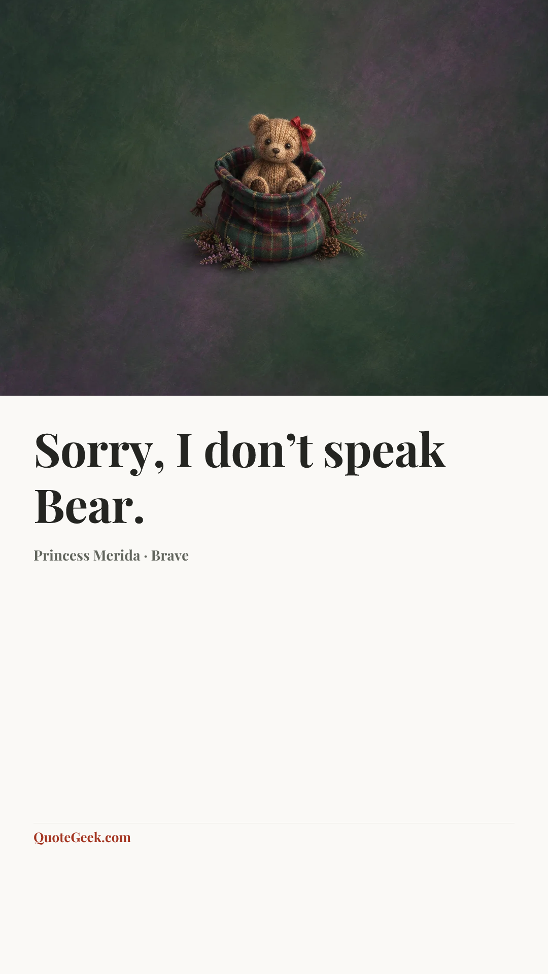 “Sorry, I don’t speak Bear.” — Princess Merida · Brave. Illustrated QuoteGeek card.
