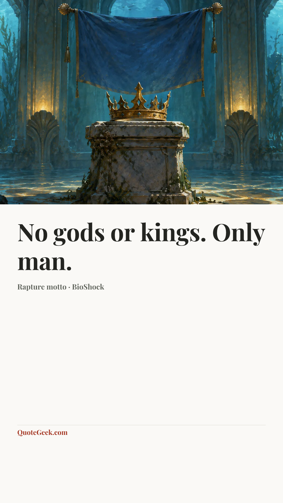 “No gods or kings. Only man.” — Rapture motto · BioShock. Illustrated QuoteGeek card.