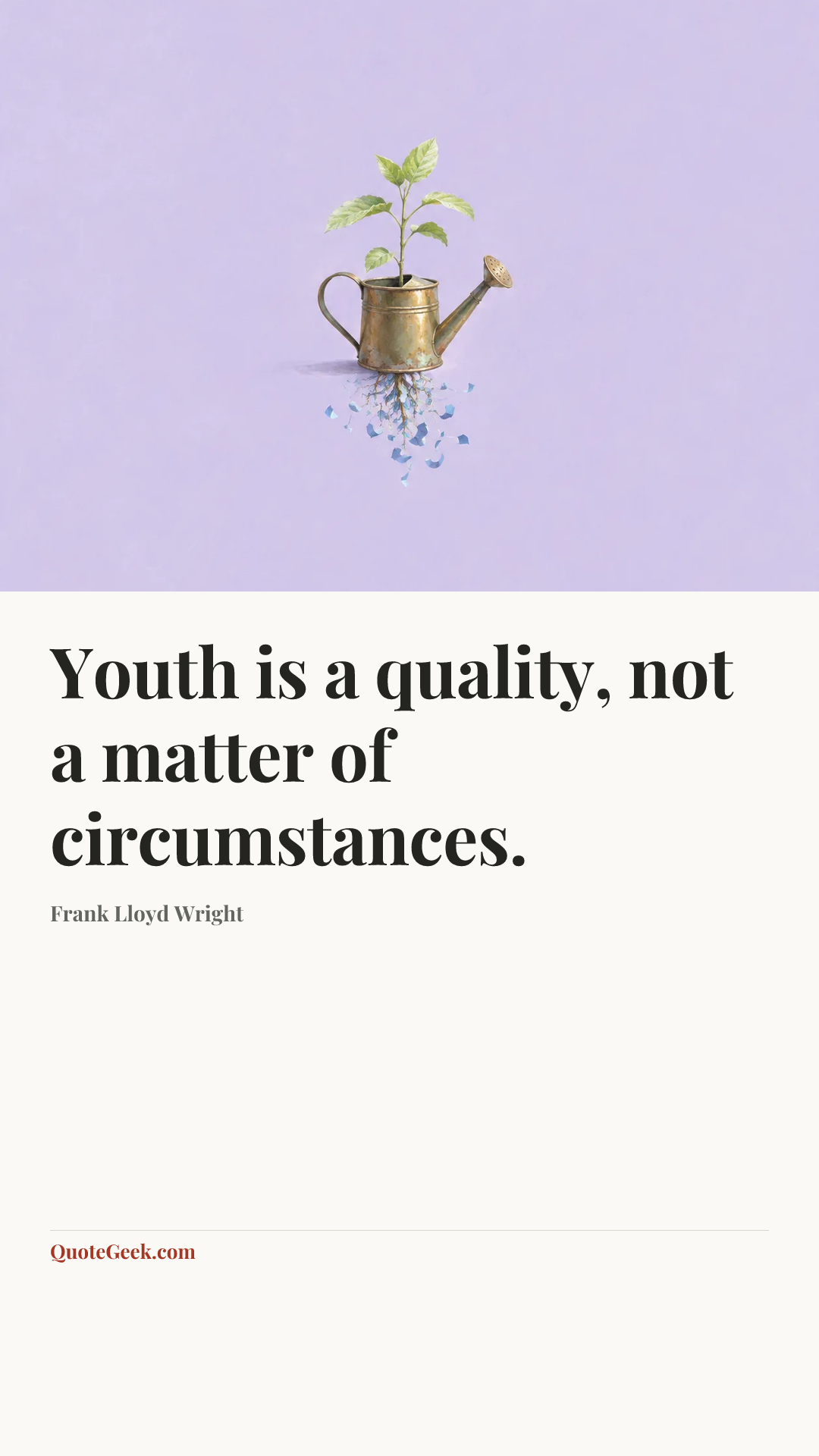 “Youth is a quality, not a matter of circumstances.” — Frank Lloyd Wright. Illustrated QuoteGeek card.