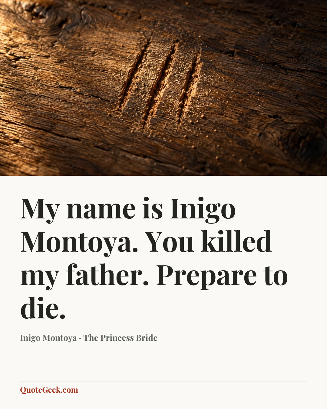 “My name is Inigo Montoya. You killed my father. Prepare to die.” — Inigo Montoya · The Princess Bride. Illustrated QuoteGeek card.