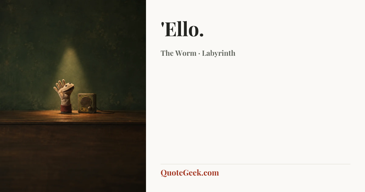 “'Ello.” — The Worm · Labyrinth. Illustrated QuoteGeek card.