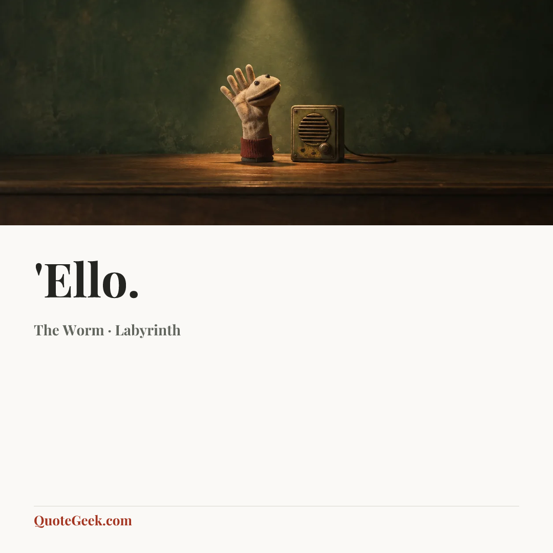 “'Ello.” — The Worm · Labyrinth. Illustrated QuoteGeek card.