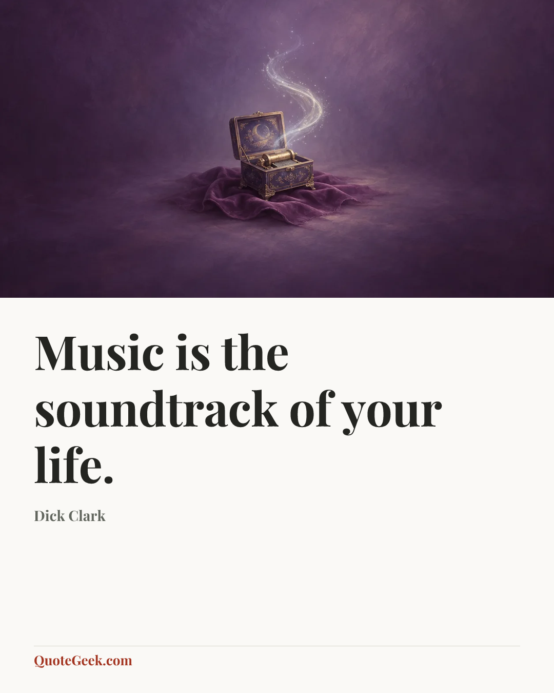 “Music is the soundtrack of your life.” — Dick Clark. Illustrated QuoteGeek card.