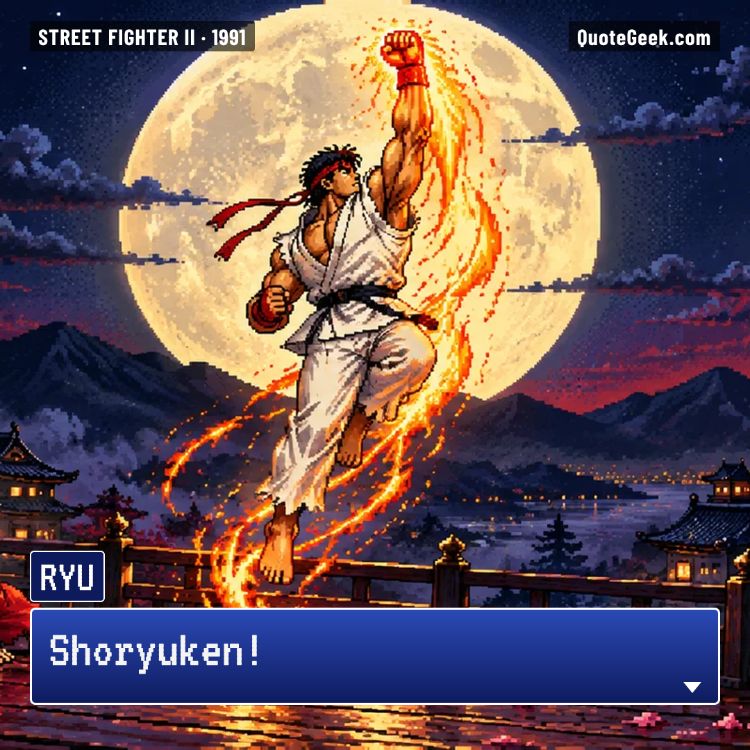 “Shoryuken!” — Ryu · Street Fighter II. Illustrated QuoteGeek card.