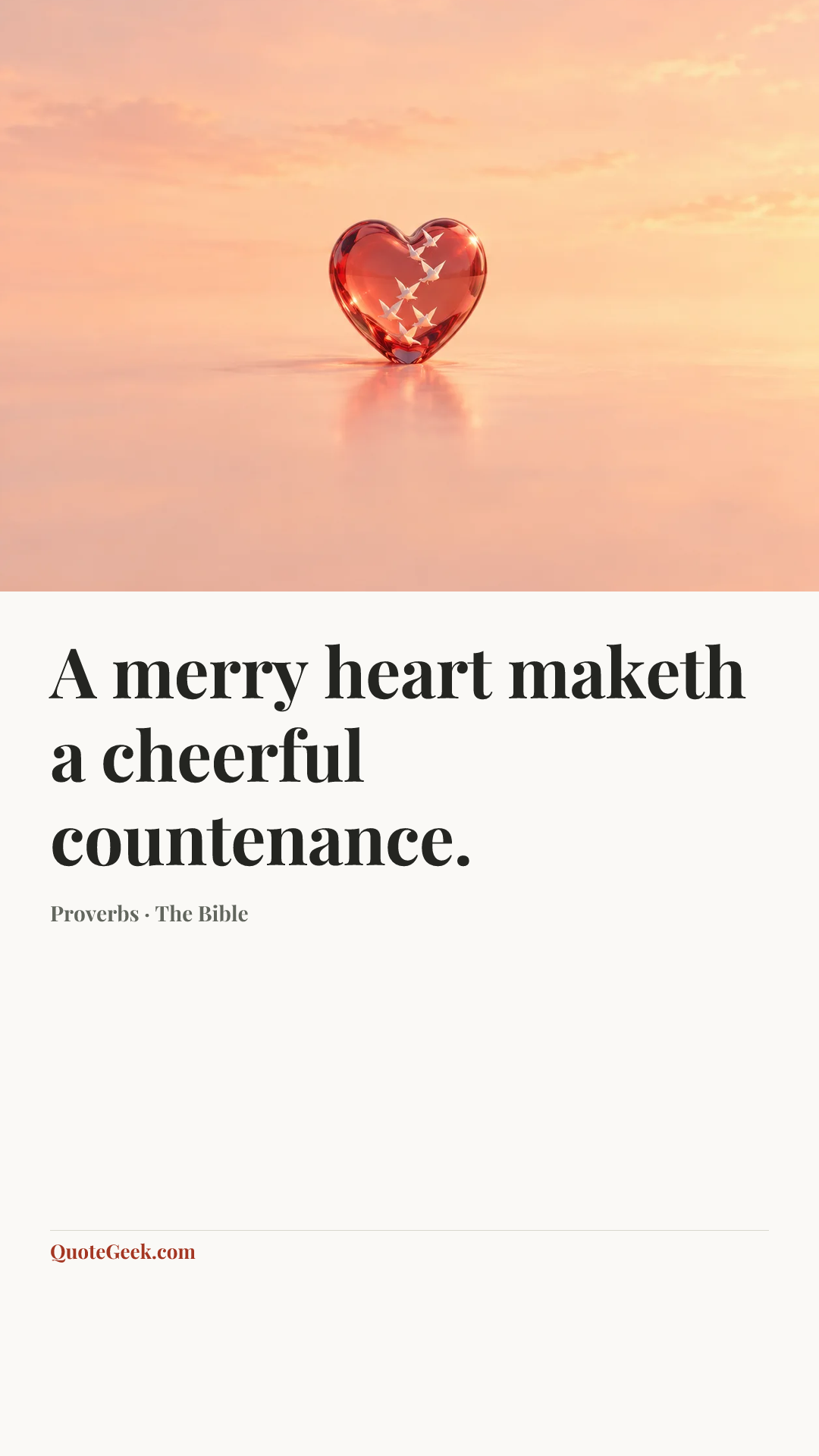 “A merry heart maketh a cheerful countenance.” — Proverbs · The Bible. Illustrated QuoteGeek card.