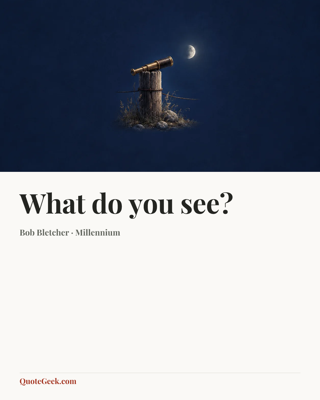 “What do you see?” — Bob Bletcher · Millennium. Illustrated QuoteGeek card.