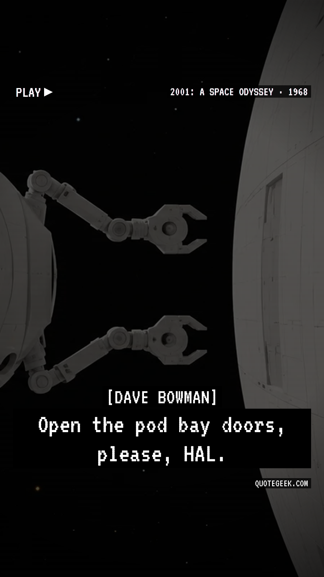 “Open the pod bay doors, please, HAL.” — Dave Bowman · 2001: A Space Odyssey. Illustrated QuoteGeek card.