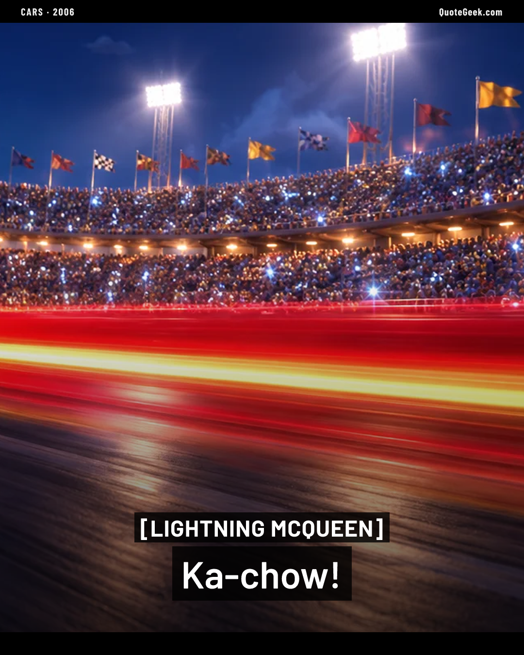 “Ka-chow!” — Lightning McQueen · Cars. Illustrated QuoteGeek card.