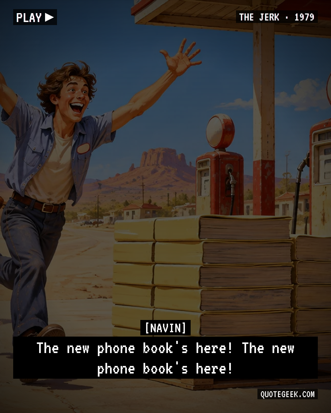 “The new phone book's here! The new phone book's here!” — Navin · The Jerk. Illustrated QuoteGeek card.