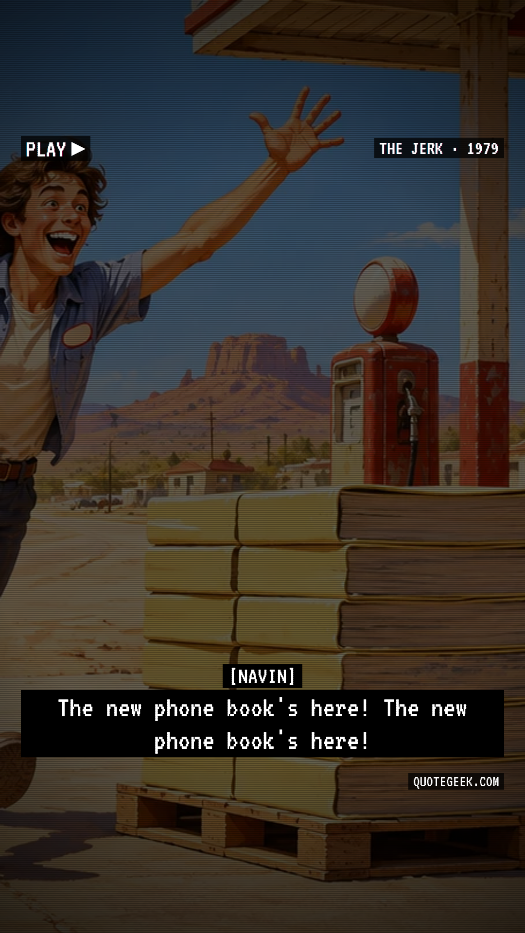 “The new phone book's here! The new phone book's here!” — Navin · The Jerk. Illustrated QuoteGeek card.