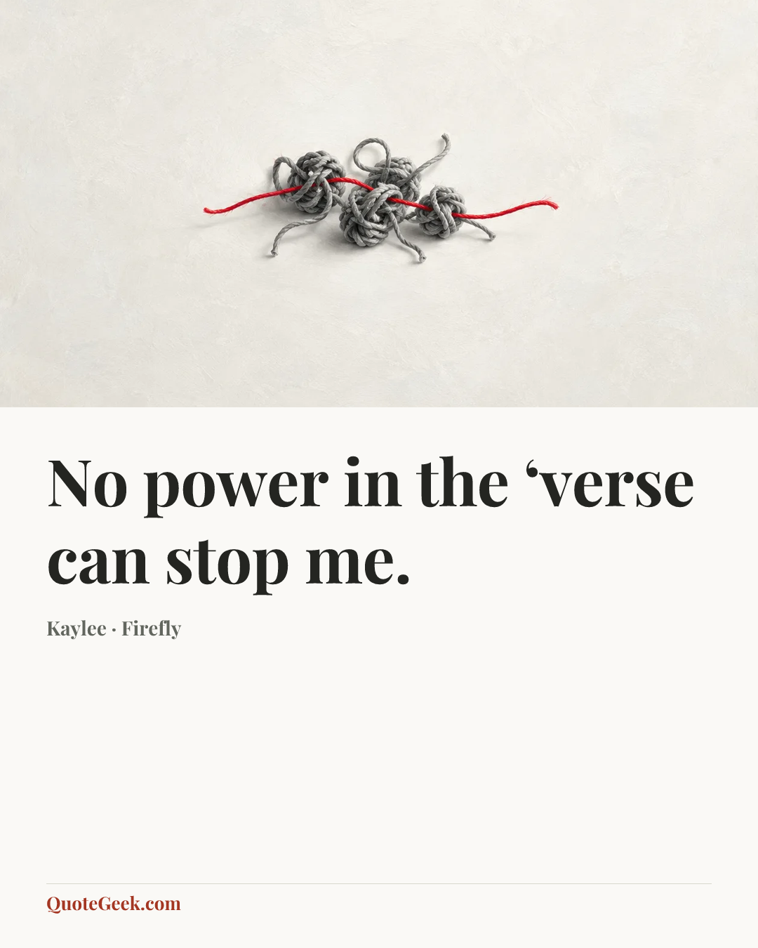 “No power in the ‘verse can stop me.” — Kaylee · Firefly. Illustrated QuoteGeek card.
