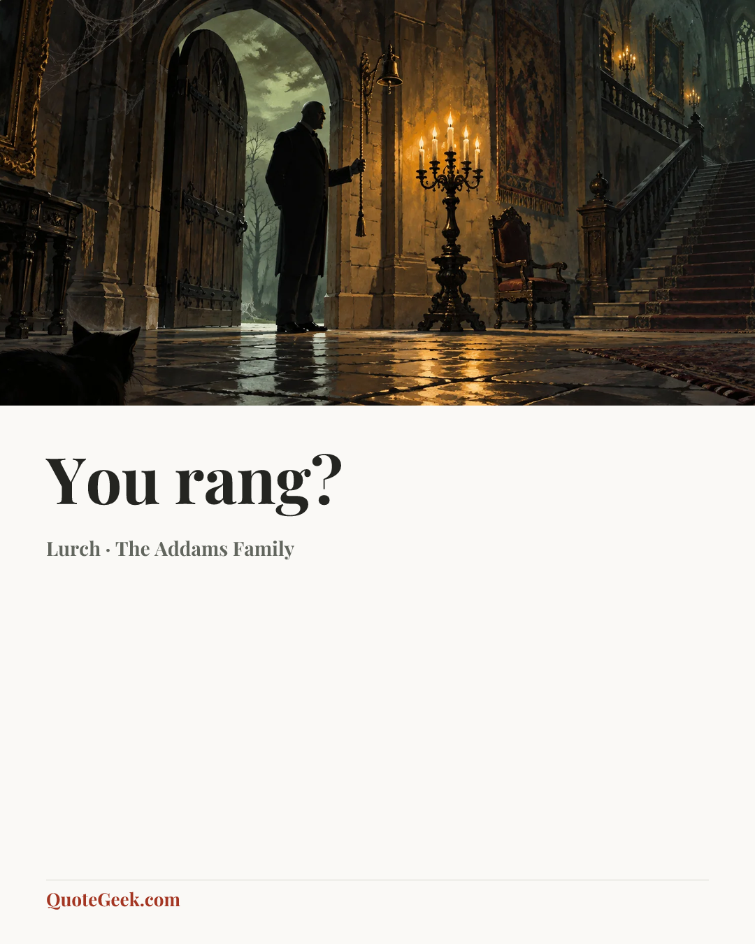 “You rang?” — Lurch · The Addams Family. Illustrated QuoteGeek card.