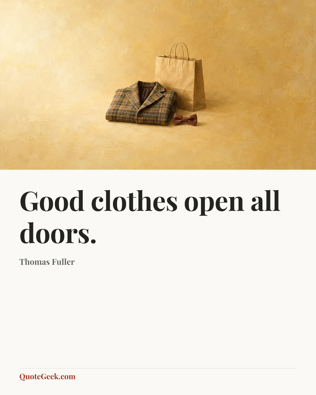 “Good clothes open all doors.” — Thomas Fuller. Illustrated QuoteGeek card.
