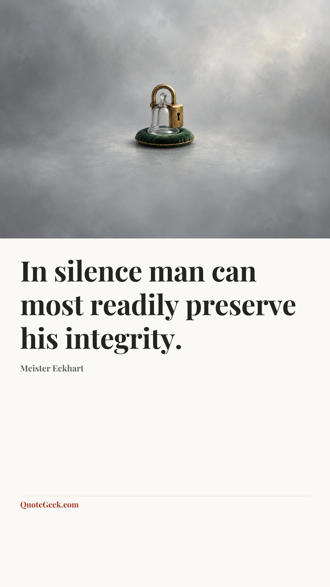 “In silence man can most readily preserve his integrity.” — Meister Eckhart. Illustrated QuoteGeek card.