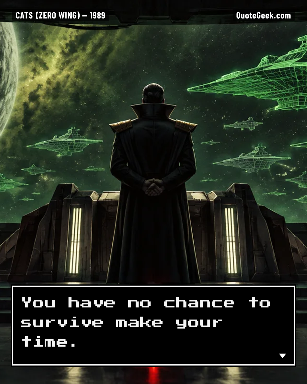 “You have no chance to survive make your time.” — CATS (Zero Wing) · Zero Wing. Illustrated QuoteGeek card.