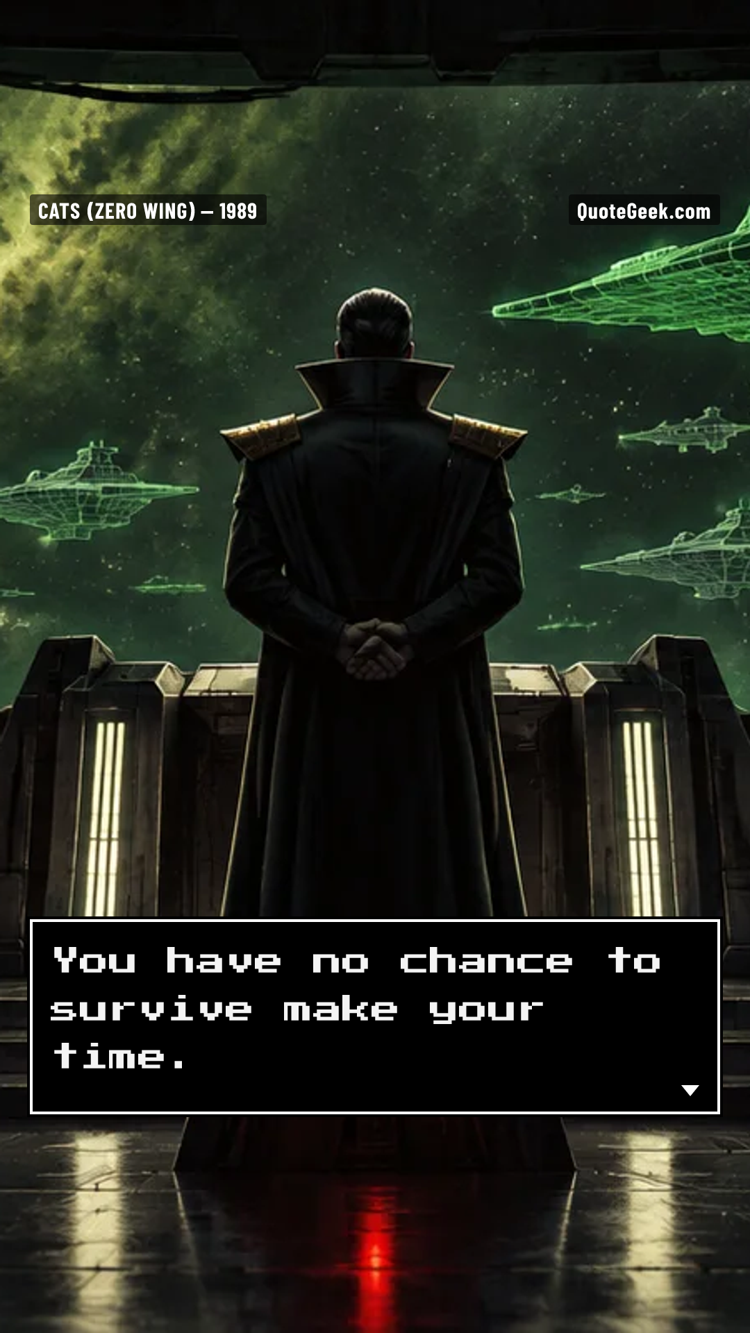 “You have no chance to survive make your time.” — CATS (Zero Wing) · Zero Wing. Illustrated QuoteGeek card.