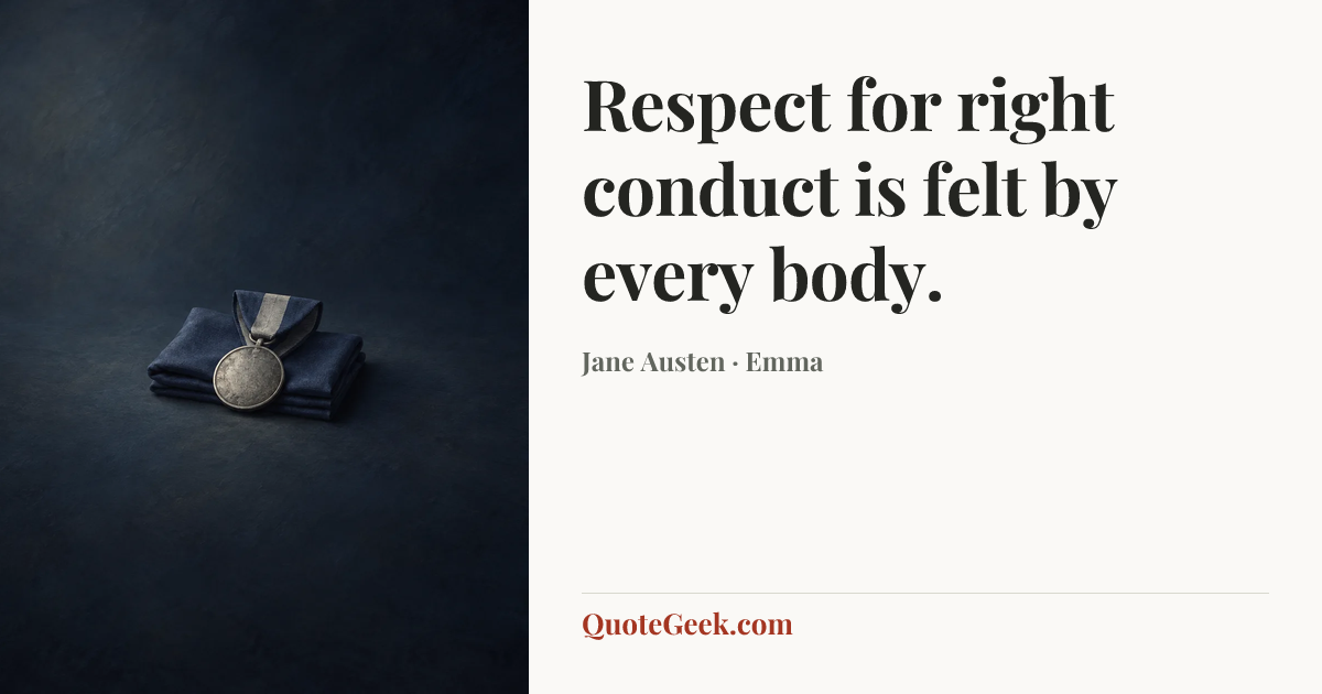 “Respect for right conduct is felt by every body.” — Jane Austen · Emma. Illustrated QuoteGeek card.