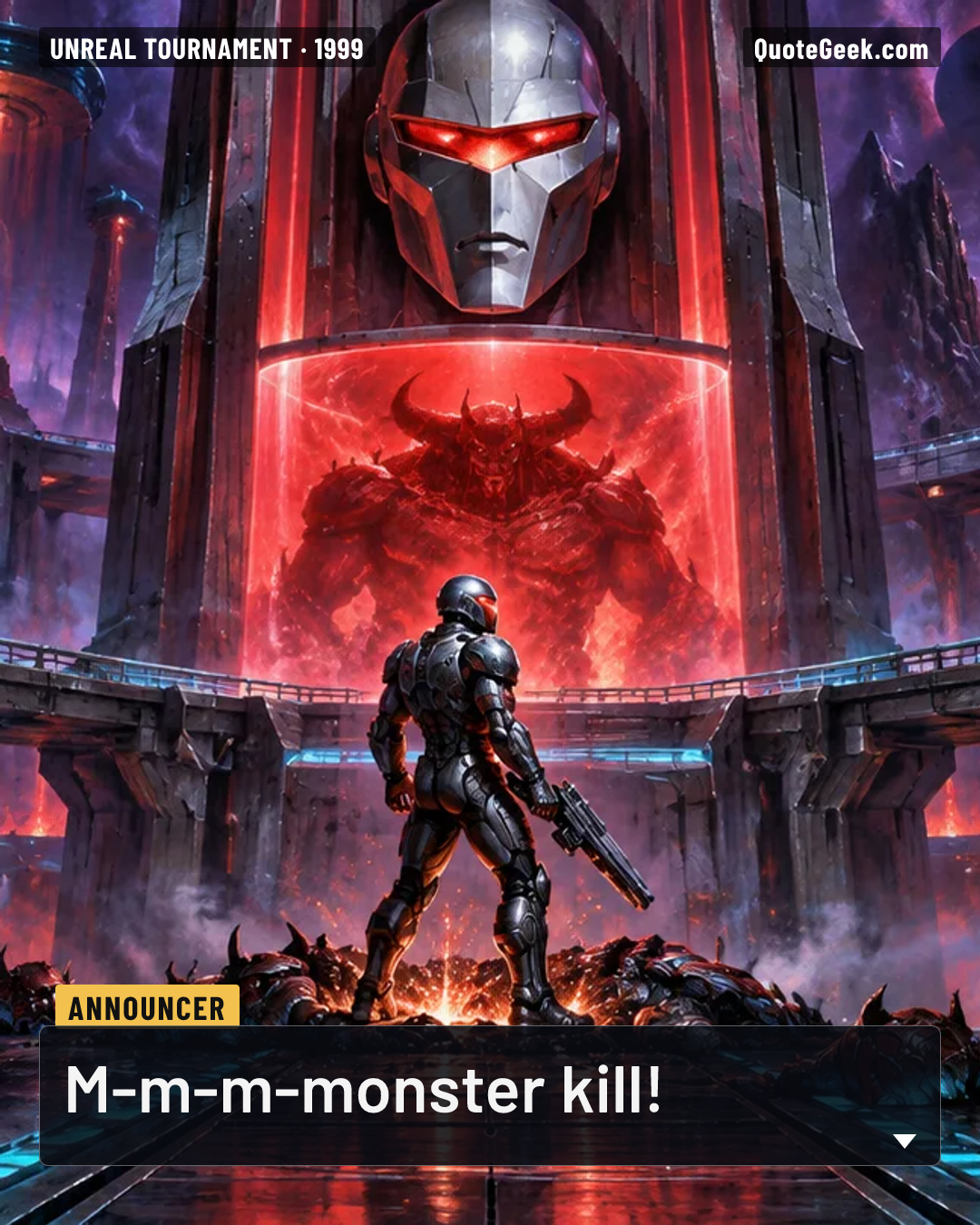 “M-m-m-monster kill!” — Announcer · Unreal Tournament. Illustrated QuoteGeek card.
