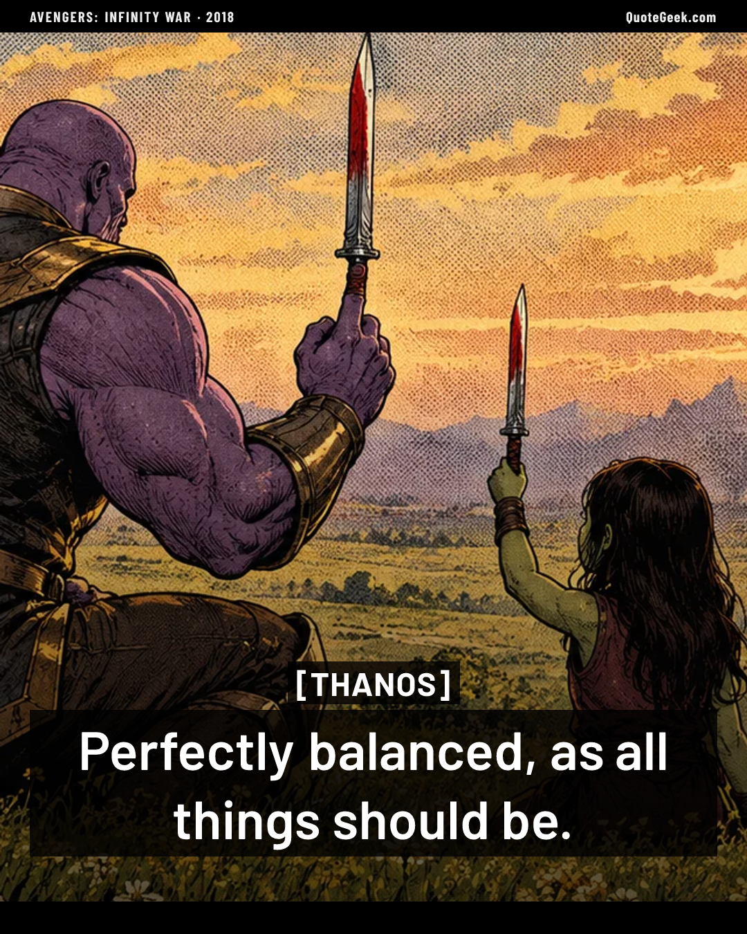 “Perfectly balanced, as all things should be.” — Thanos · Avengers: Infinity War. Illustrated QuoteGeek card.