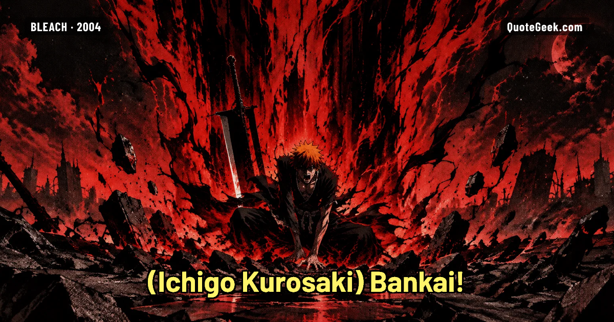 “Bankai!” — Ichigo Kurosaki · Bleach. Illustrated QuoteGeek card.