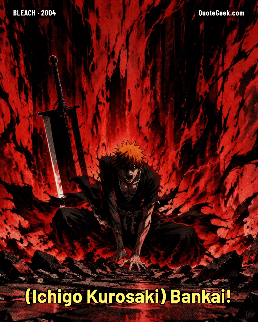 “Bankai!” — Ichigo Kurosaki · Bleach. Illustrated QuoteGeek card.