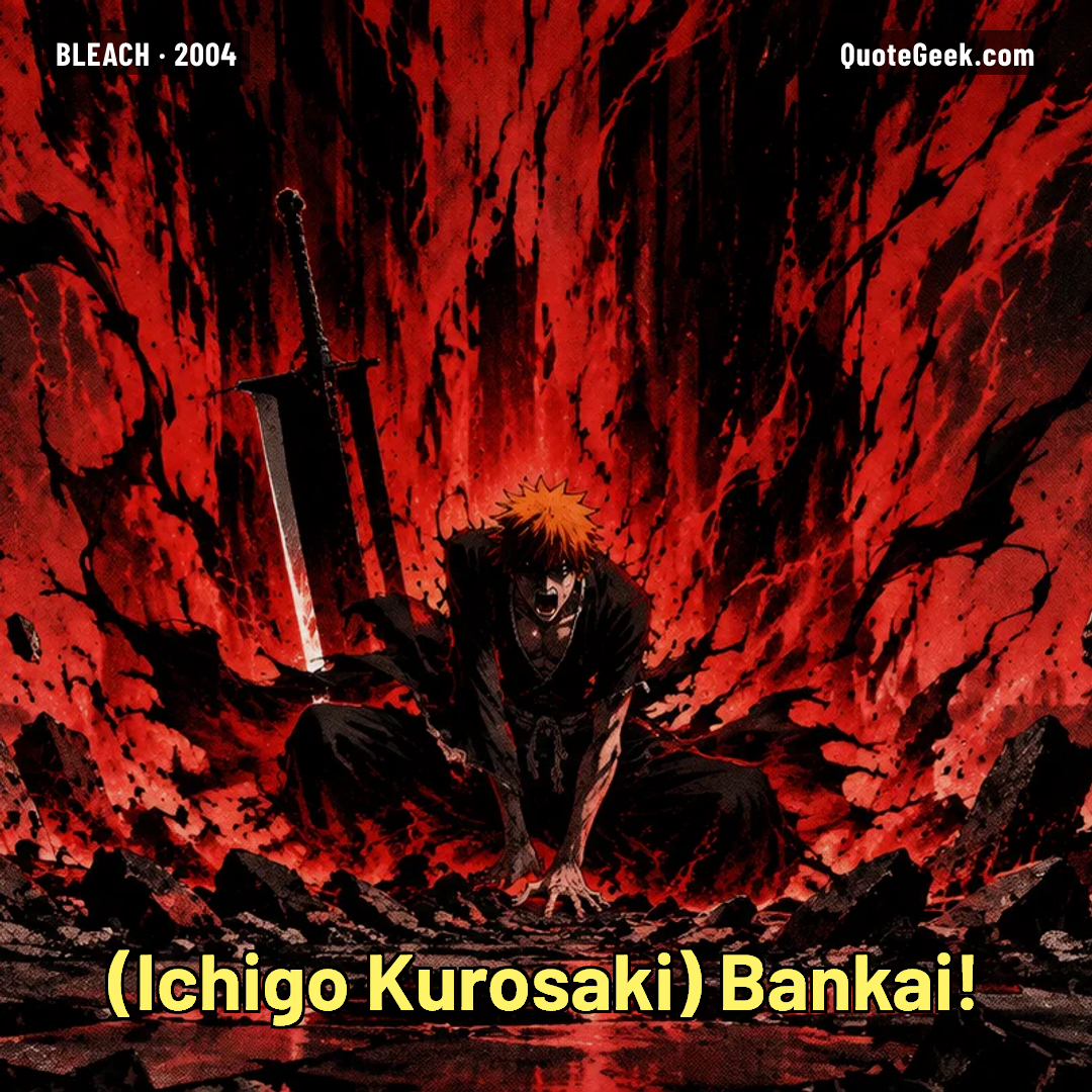 “Bankai!” — Ichigo Kurosaki · Bleach. Illustrated QuoteGeek card.