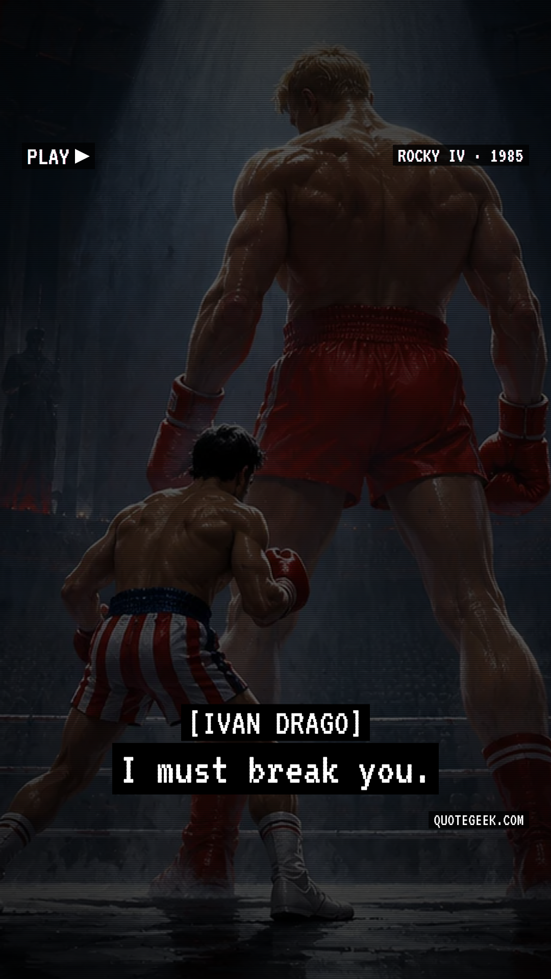 “I must break you.” — Ivan Drago · Rocky IV. Illustrated QuoteGeek card.