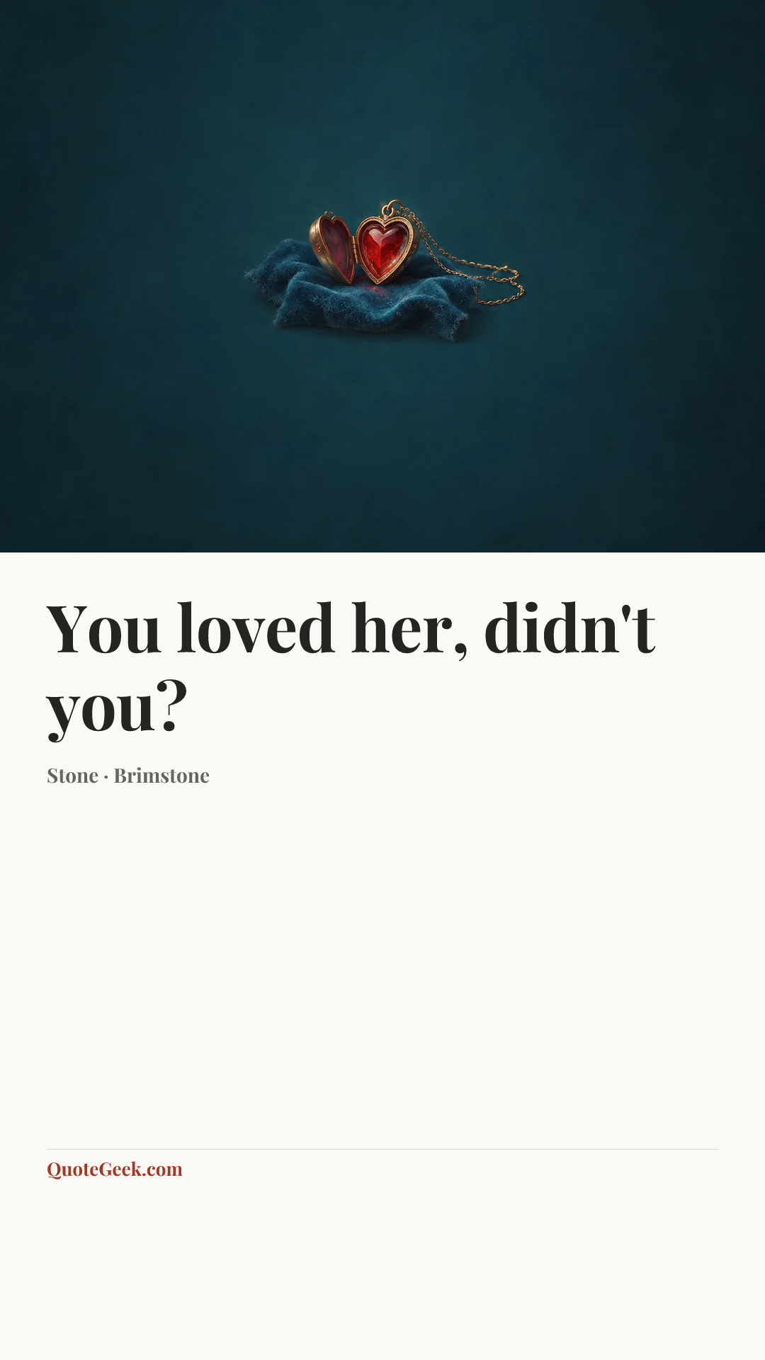 “You loved her, didn't you?” — Stone · Brimstone. Illustrated QuoteGeek card.