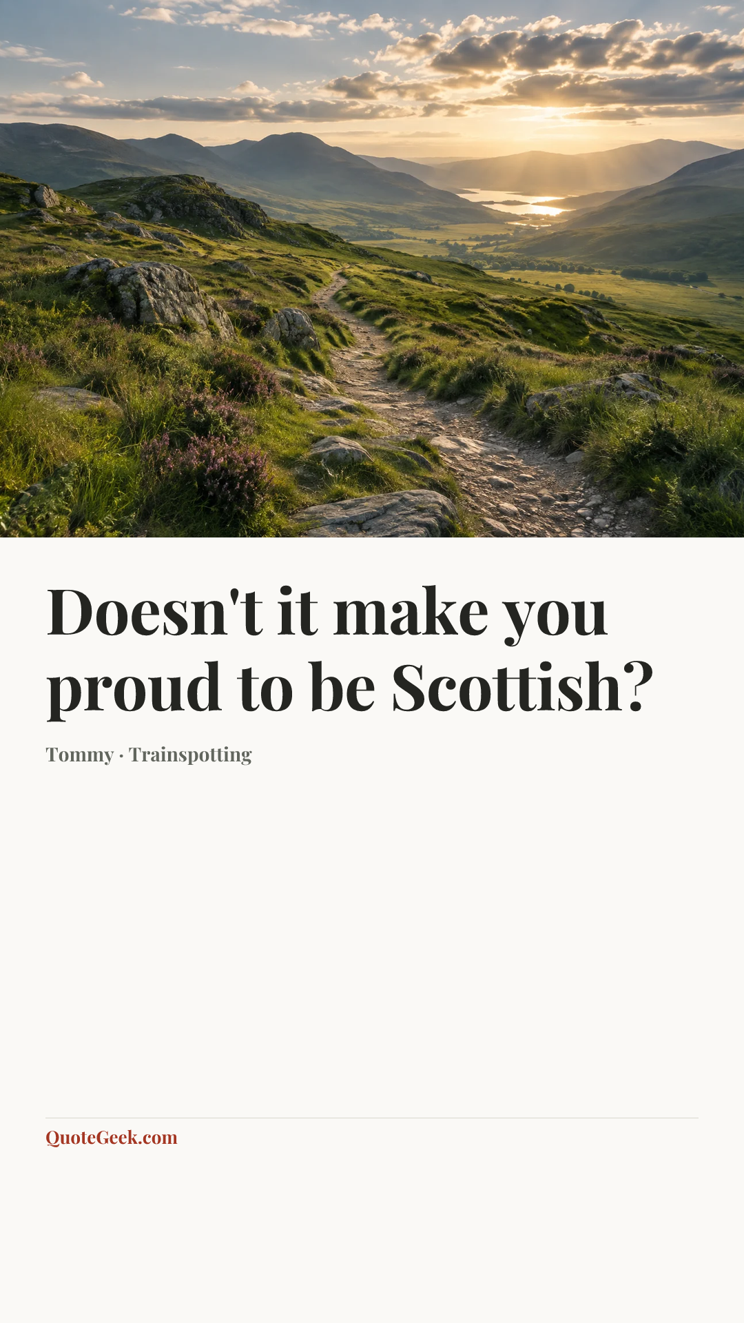 “Doesn't it make you proud to be Scottish?” — Tommy · Trainspotting. Illustrated QuoteGeek card.