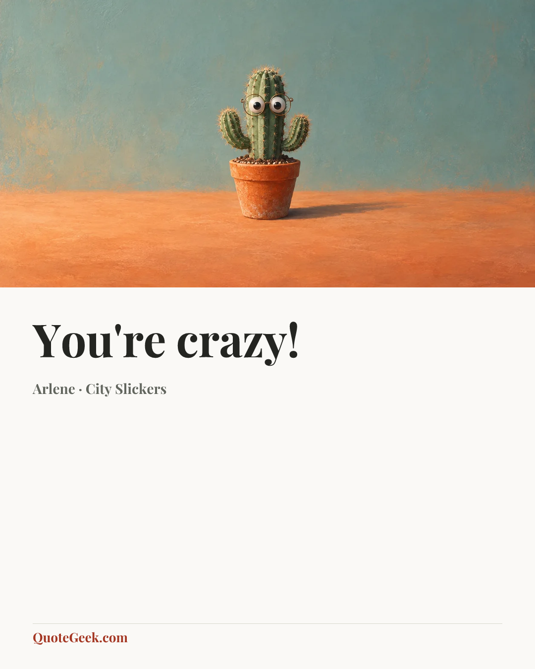 “You're crazy!” — Arlene · City Slickers. Illustrated QuoteGeek card.
