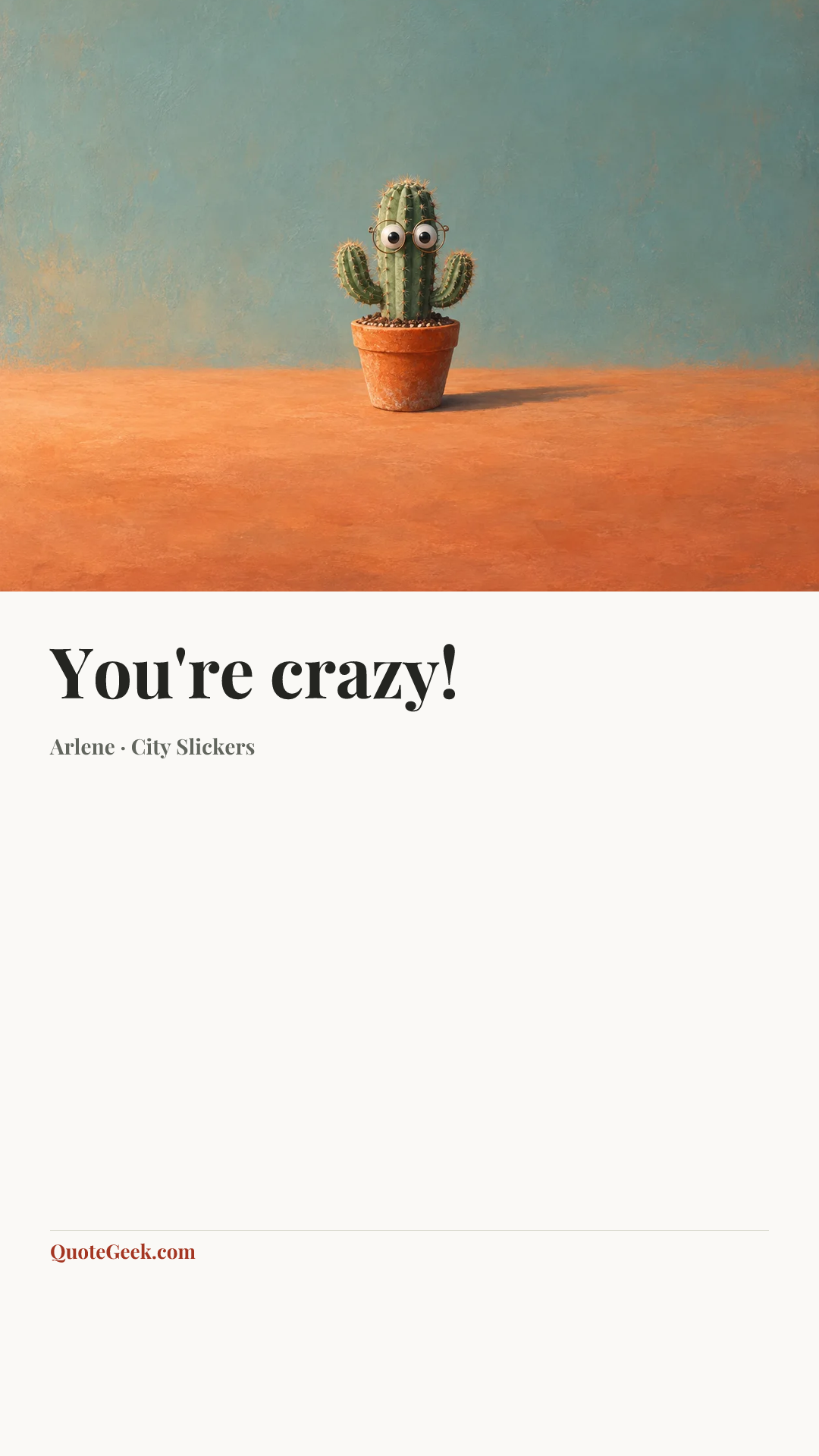 “You're crazy!” — Arlene · City Slickers. Illustrated QuoteGeek card.