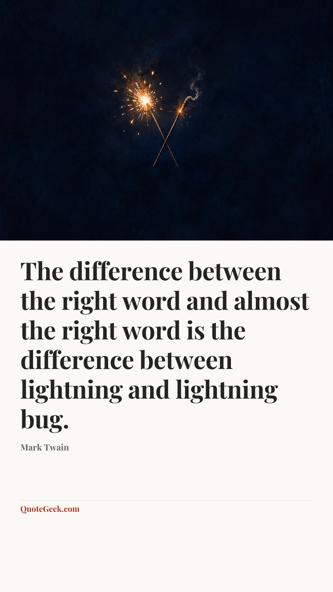 “The difference between the right word and almost the right word is the difference between lightning and lightning bug.” — Mark Twain. Illustrated QuoteGeek card.