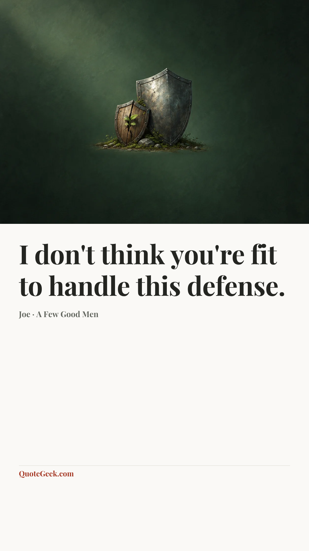 “I don't think you're fit to handle this defense.” — Joe · A Few Good Men. Illustrated QuoteGeek card.