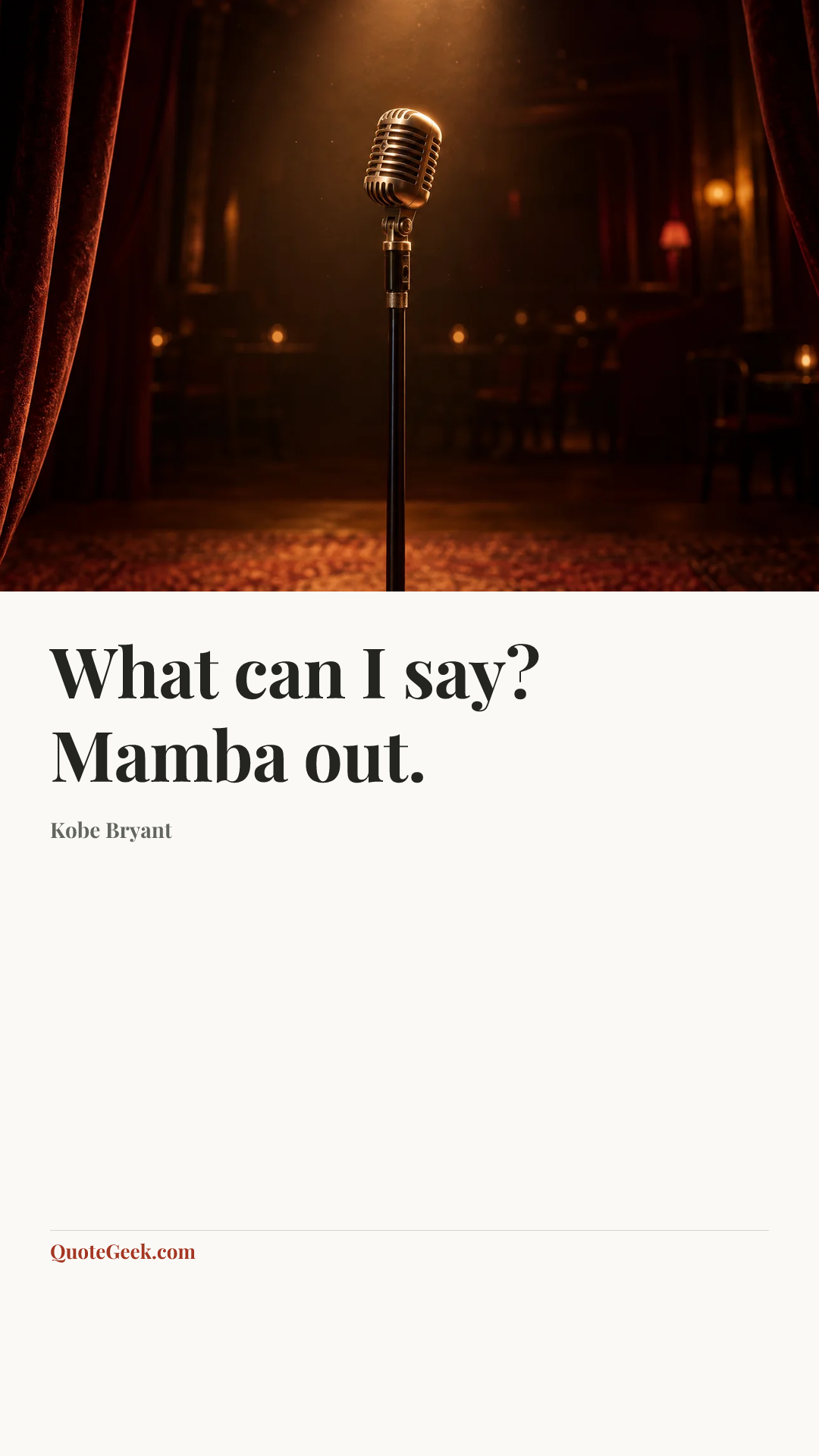 “What can I say? Mamba out.” — Kobe Bryant. Illustrated QuoteGeek card.