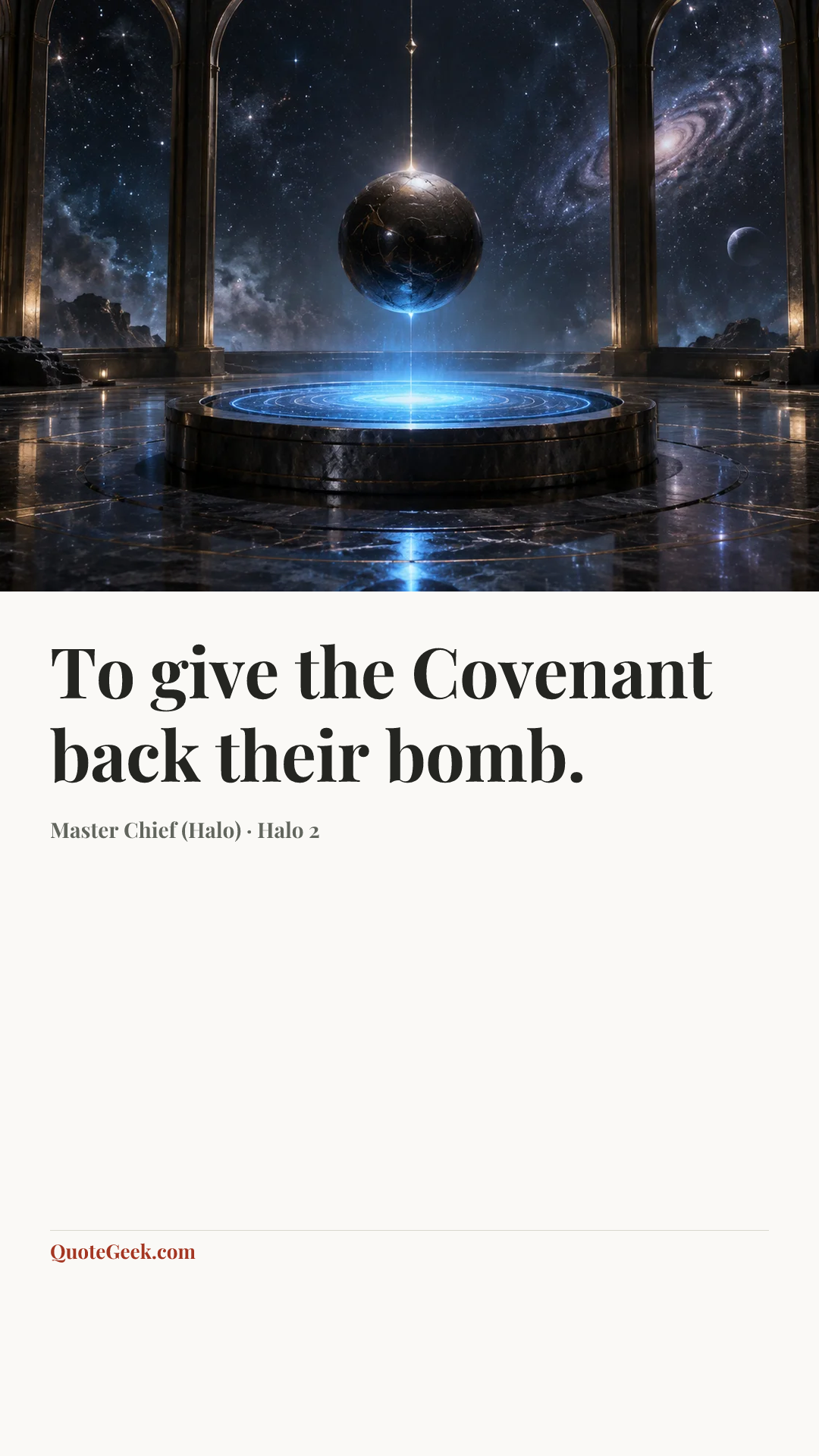 “To give the Covenant back their bomb.” — Master Chief (Halo) · Halo 2. Illustrated QuoteGeek card.