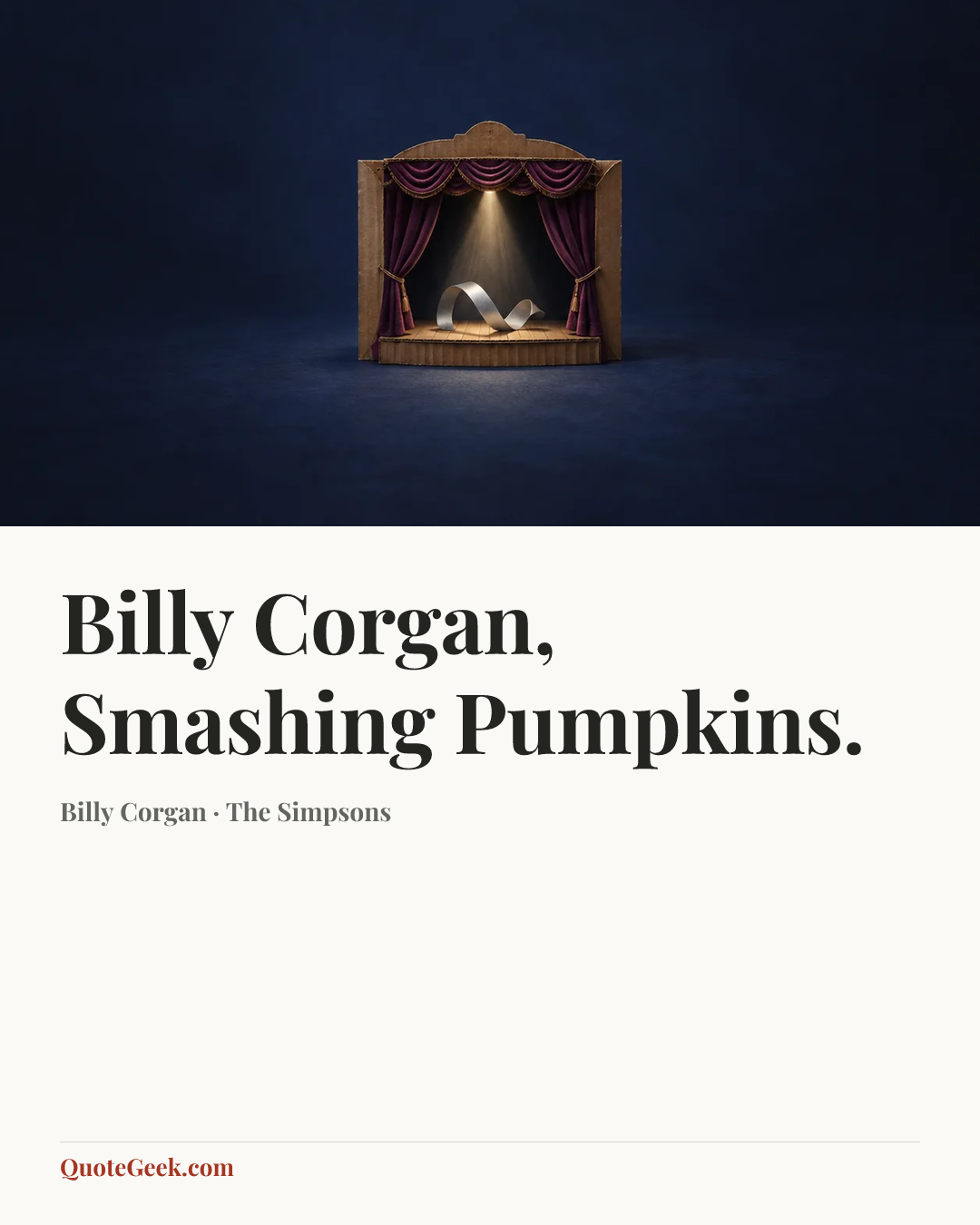 “Billy Corgan, Smashing Pumpkins.” — Billy Corgan · The Simpsons. Illustrated QuoteGeek card.