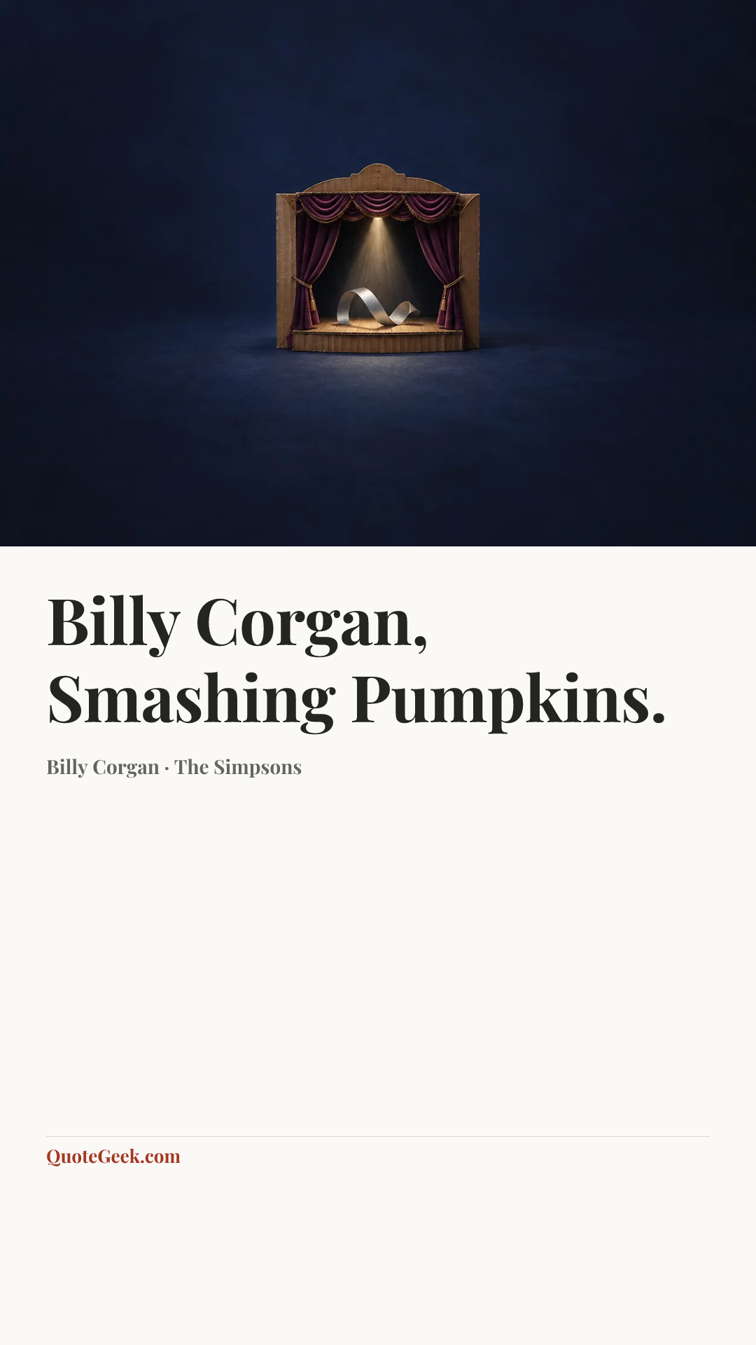 “Billy Corgan, Smashing Pumpkins.” — Billy Corgan · The Simpsons. Illustrated QuoteGeek card.