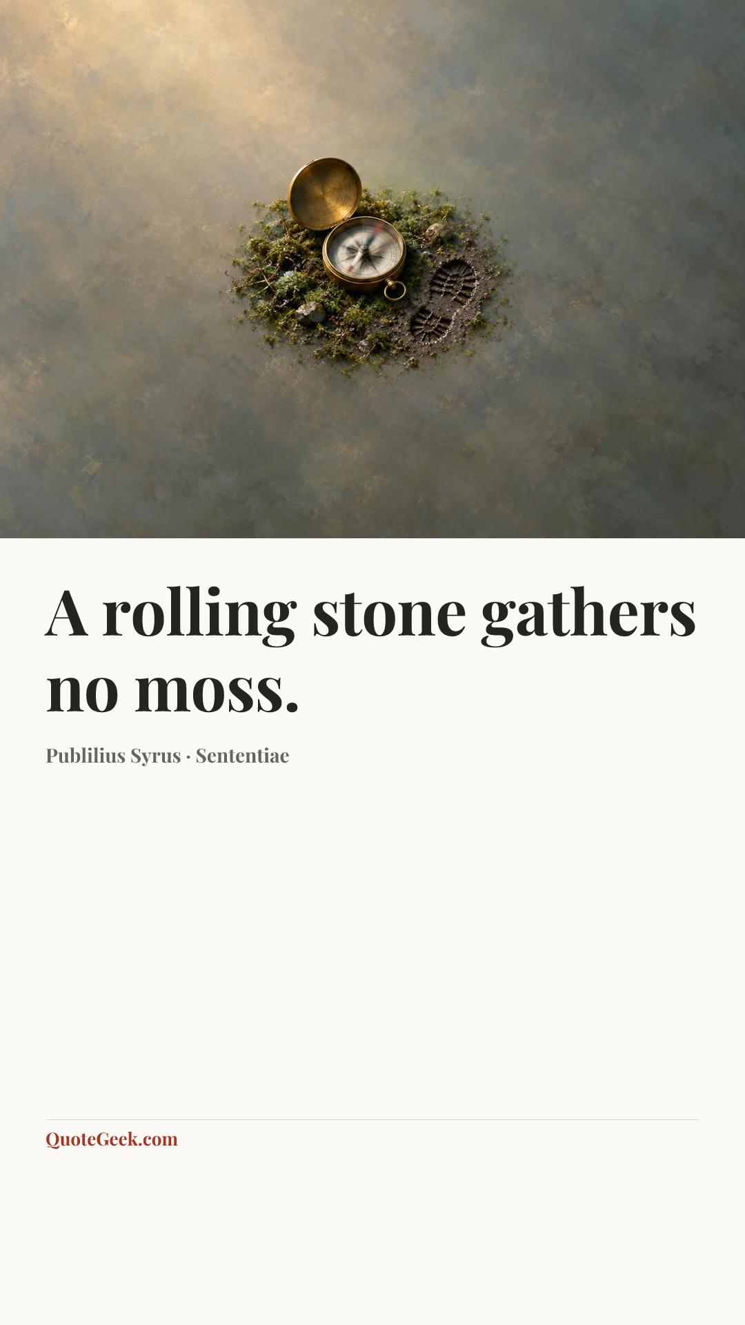 “A rolling stone gathers no moss.” — Publilius Syrus · Sententiae. Illustrated QuoteGeek card.