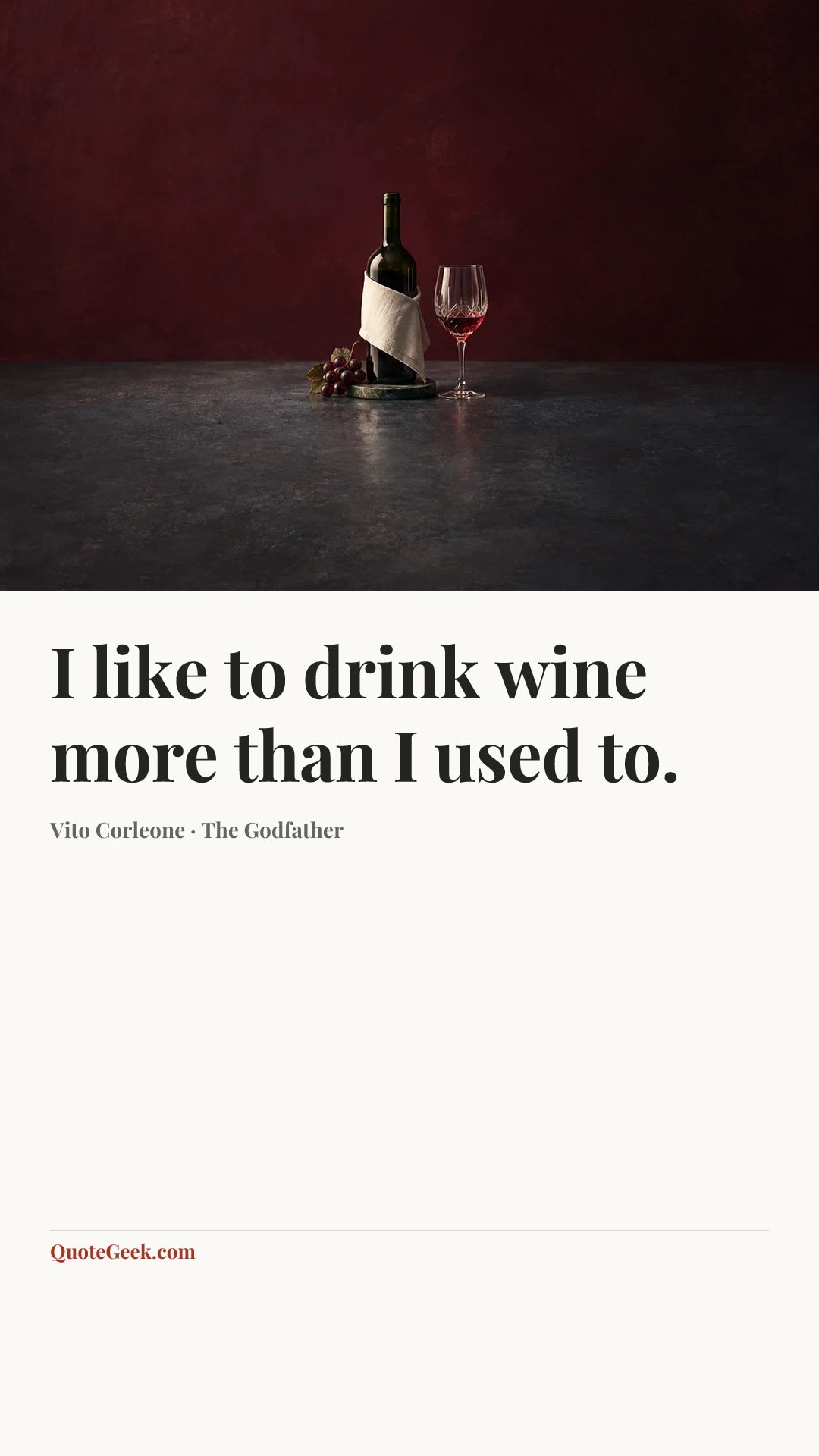 “I like to drink wine more than I used to.” — Vito Corleone · The Godfather. Illustrated QuoteGeek card.