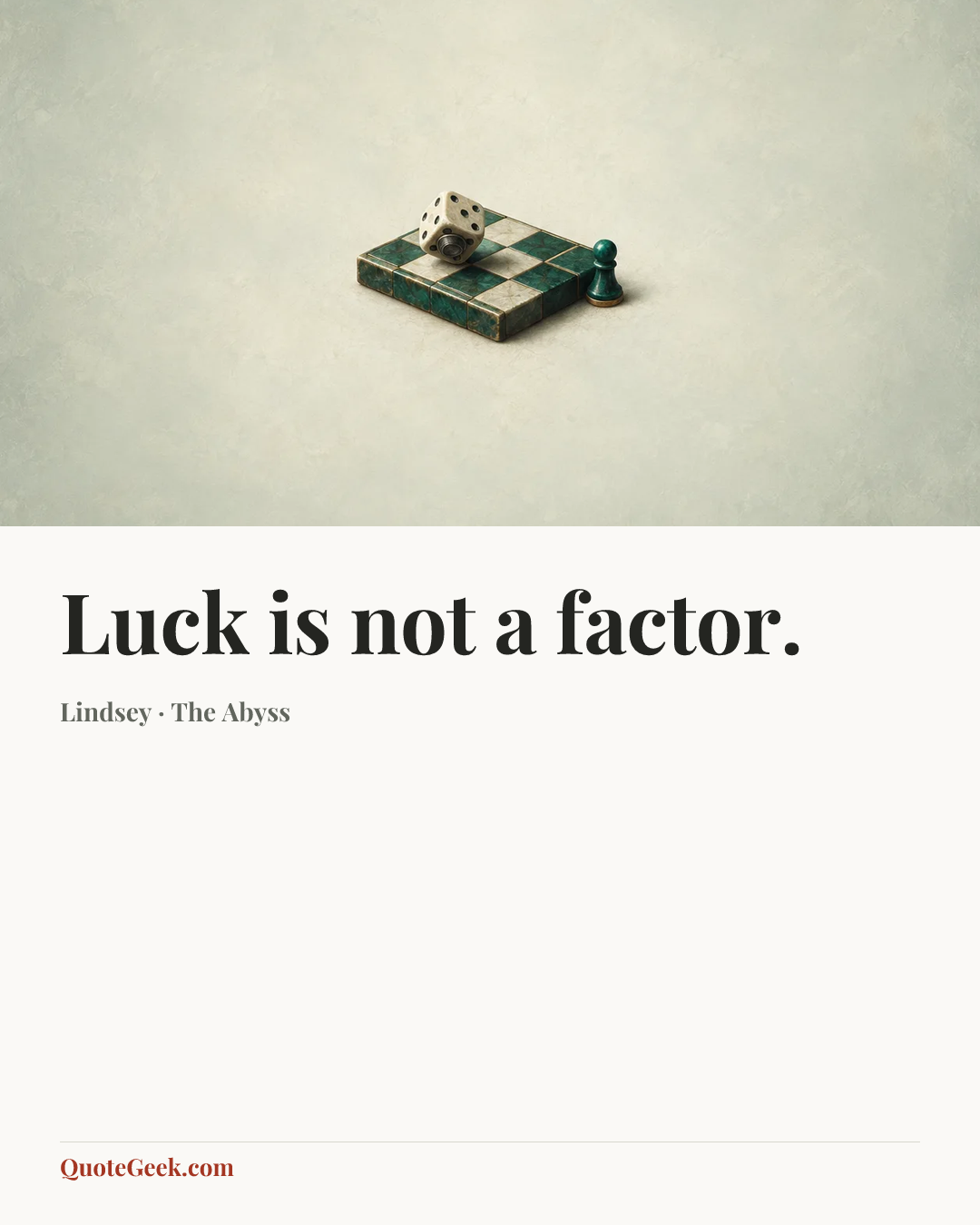 “Luck is not a factor.” — Lindsey · The Abyss. Illustrated QuoteGeek card.