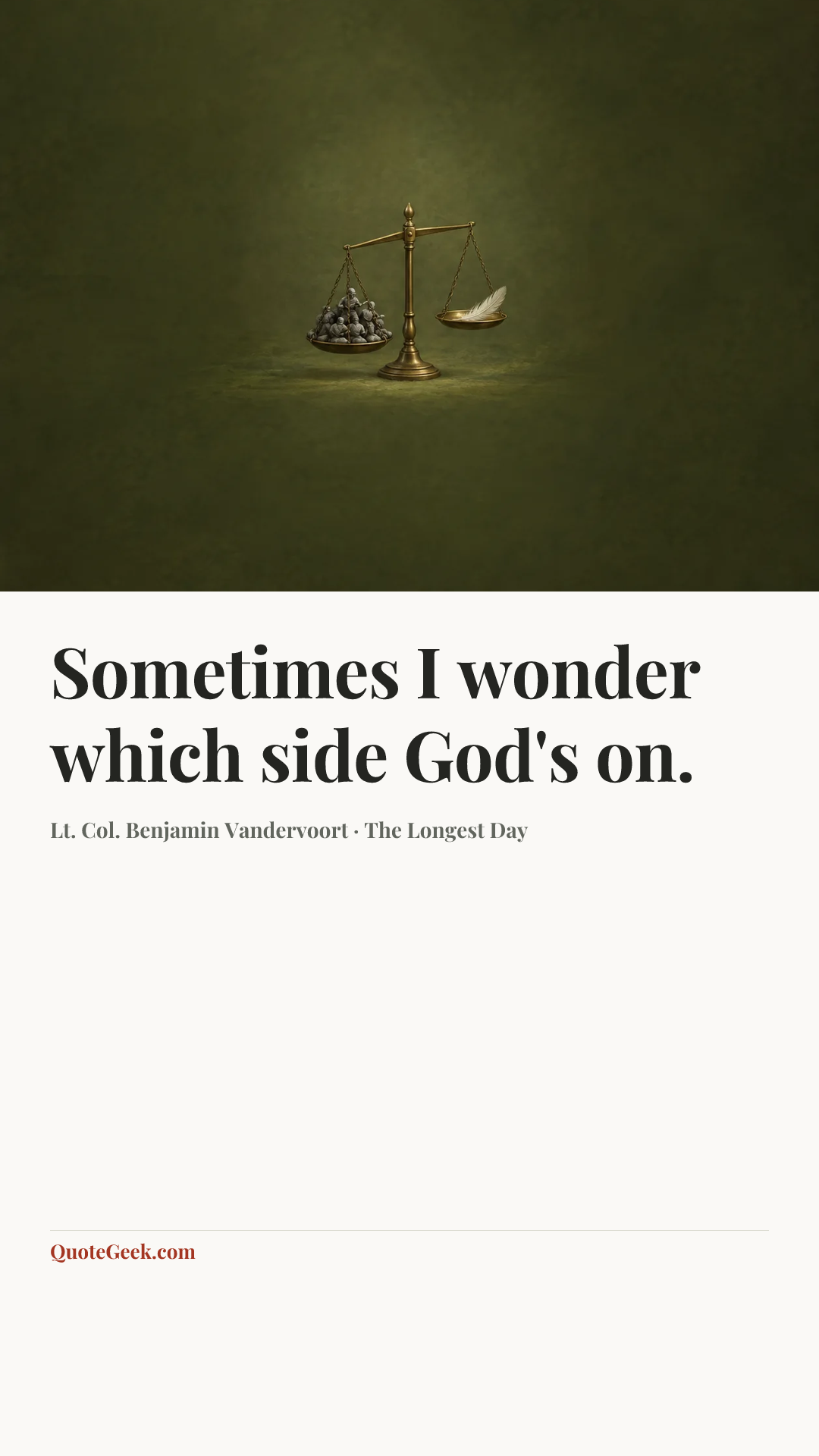 “Sometimes I wonder which side God's on.” — Lt. Col. Benjamin Vandervoort · The Longest Day. Illustrated QuoteGeek card.