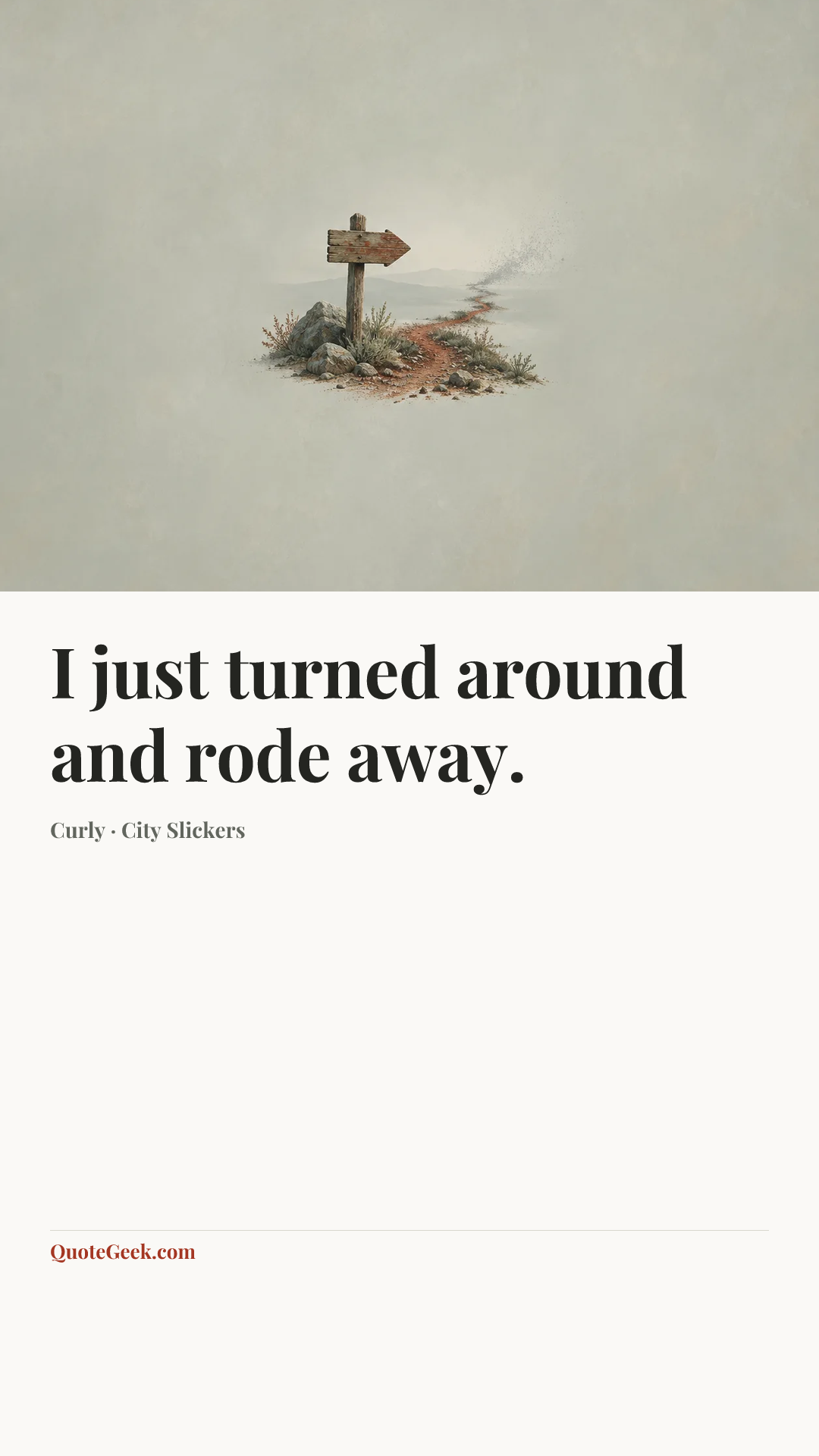 “I just turned around and rode away.” — Curly · City Slickers. Illustrated QuoteGeek card.