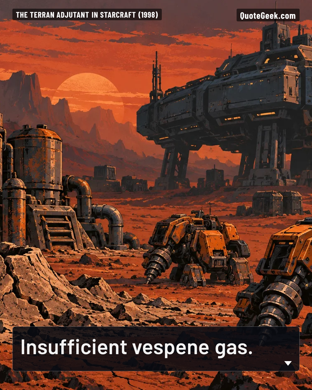“Insufficient vespene gas.” — The Terran adjutant in StarCraft (1998) · StarCraft. Illustrated QuoteGeek card.
